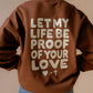 Proof of His Love Crewneck