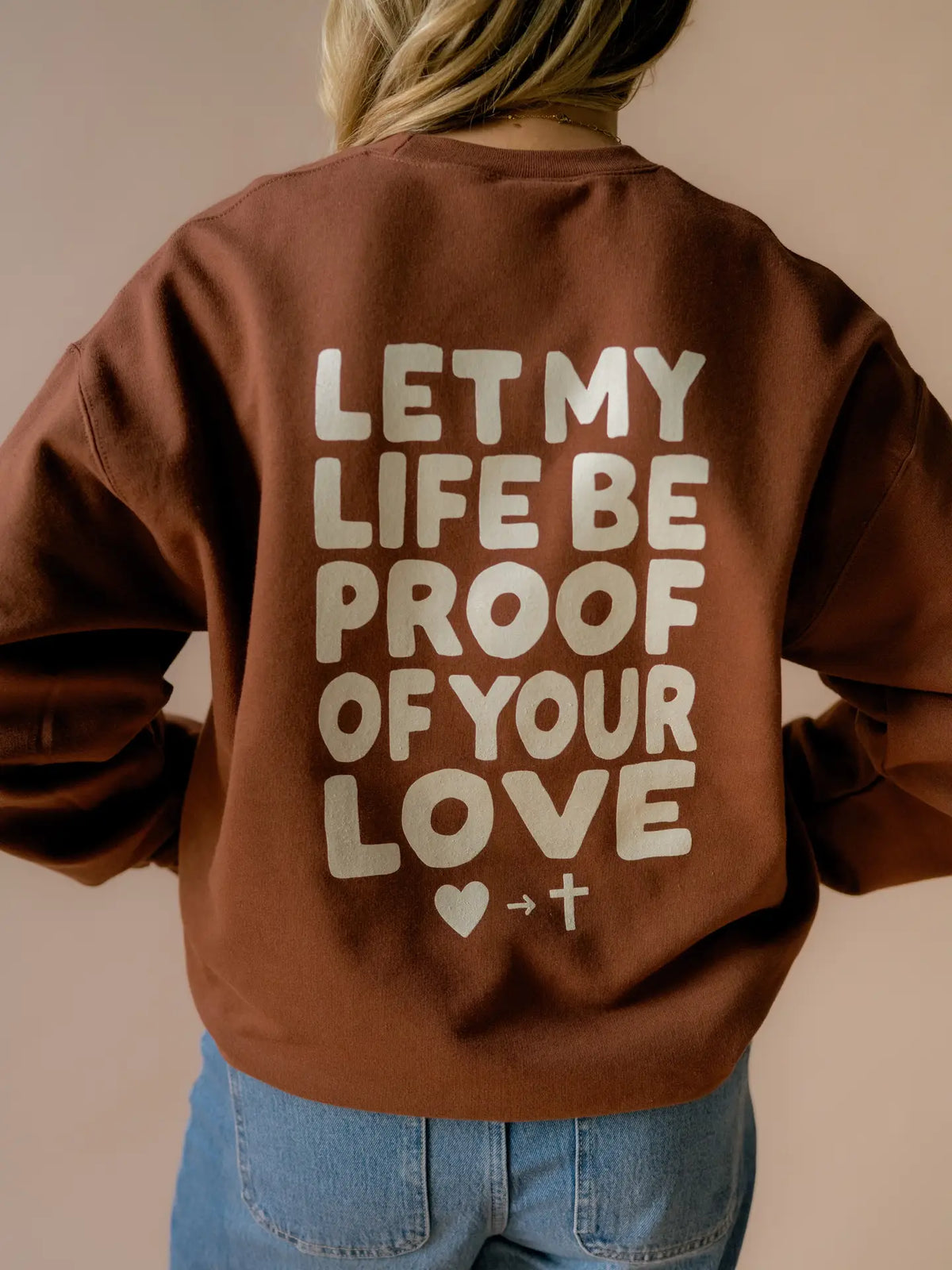 Proof of His Love Crewneck