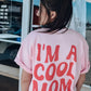 Cool Mom - Pink