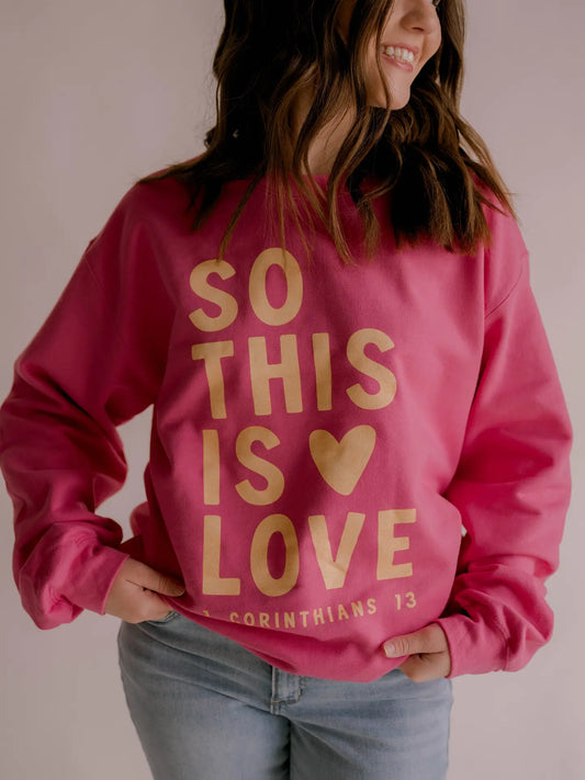 This is Love Crewneck
