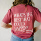 The Best is Yet to Come Tee