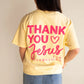 Thank You Jesus Tee in Butter
