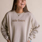 "take heart" crewneck sweatshirt