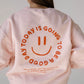 pink crewneck "today is going to be a great day"