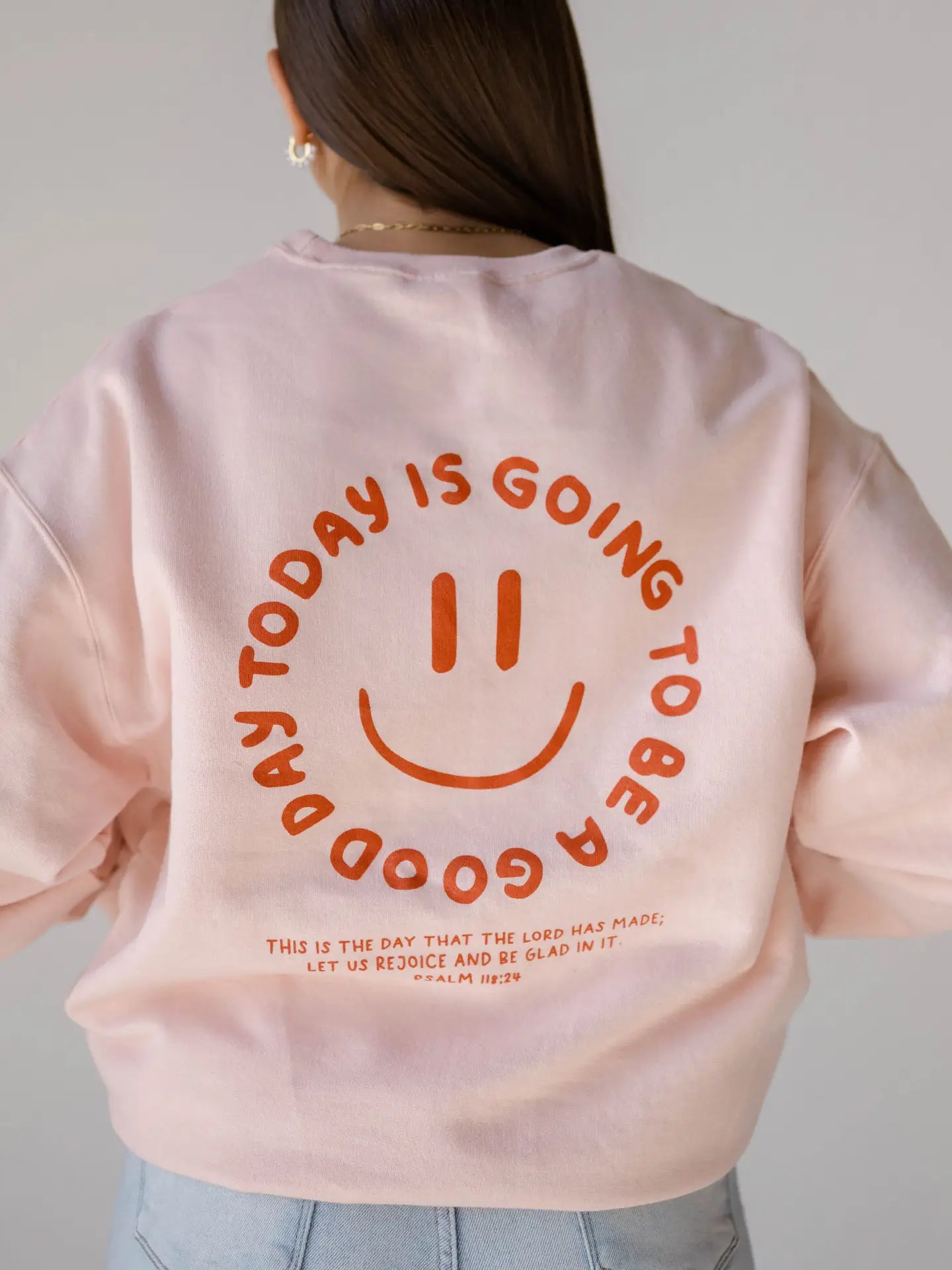 pink crewneck "today is going to be a great day"