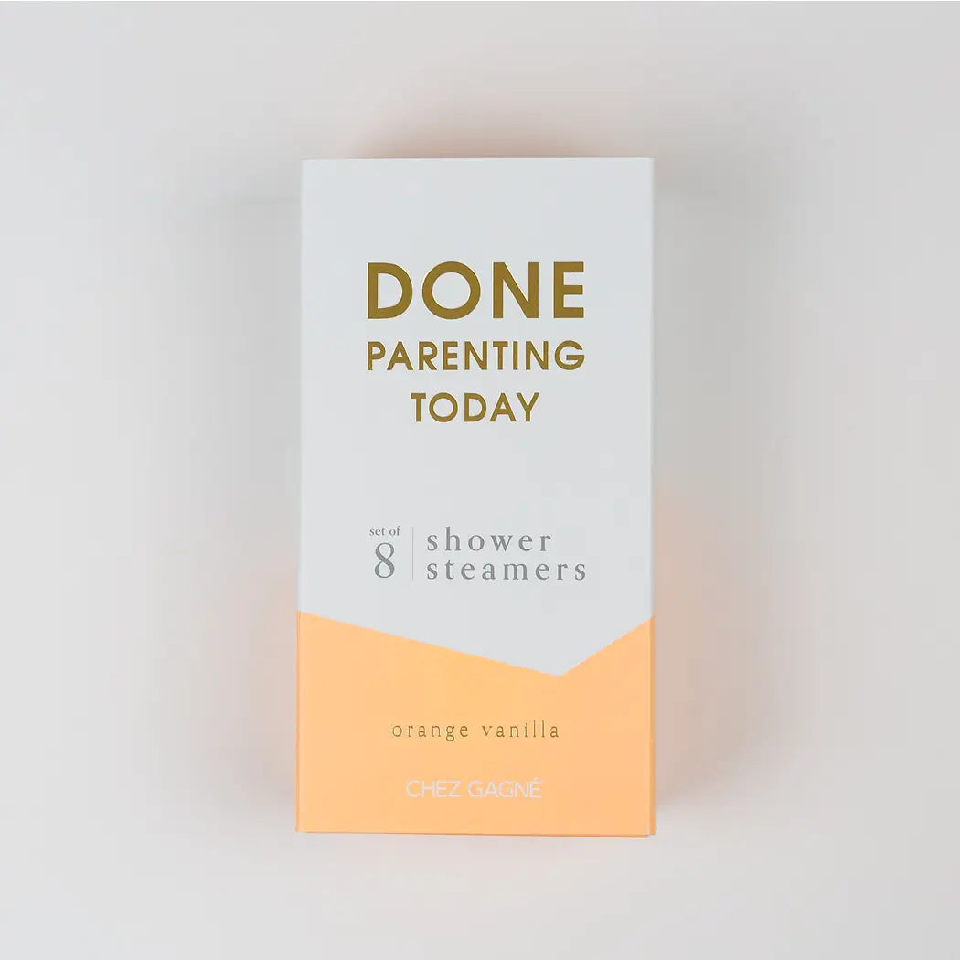 Shower Steamers: Done Parenting Today